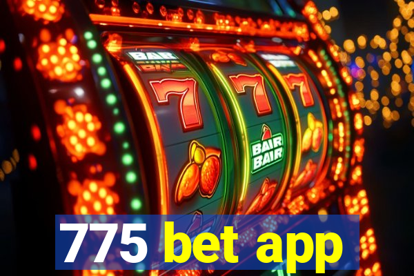 775 bet app